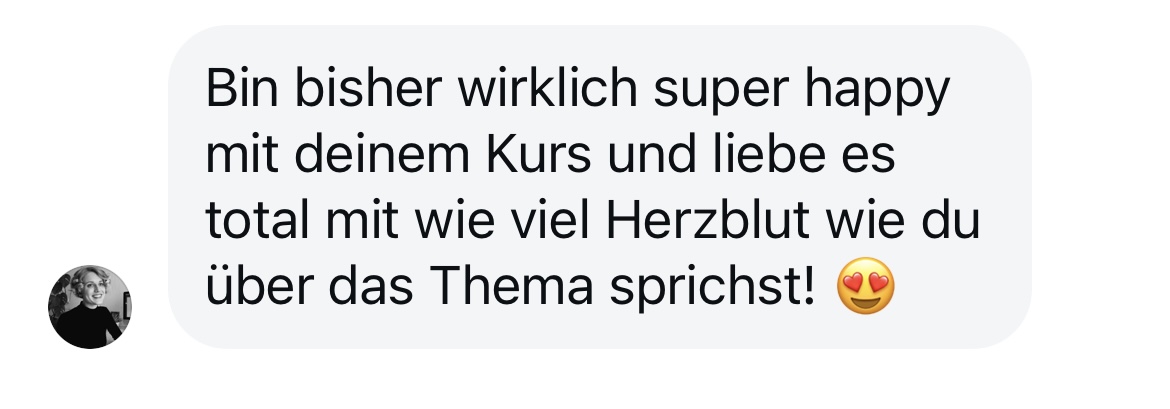 Feedback: Teilnehmerin ist begeistert vom Kurs und Merles Herzblut fürs Thema